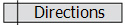 Directions